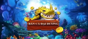 Cách Chơi Vua Bắn Cá Tại DAGA: Khám Phá Đại Dương Đầy Màu Sắc